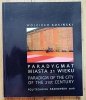 Wojciech Kosiński Paradygmat miasta 21 wieku